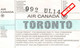 012092 "COMPAGNIA AEREA AIR CANADA GATE TORONTO - CARTA D'IMBARCO-BOARDING PASS - NR. 992 UL14" ORIG. - Mundo