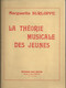 "La Théorie Musicale Des Jeunes " De Marguerite Surloppe - Editions Max Eschig - Unterrichtswerke