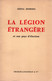 LA LEGION ETRANGERE ET SON PAYS D ELECTION  MAROC  PAR GOSTA MOBERG - Autres & Non Classés