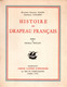 HISTOIRE DU DRAPEAU FRANCAIS  PAR DOCTEUR Ch. HACKS ET GENERAL LINARES  1934 - Altri & Non Classificati