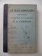 LE BAS-LIMOUSIN : Histoire Et Géographie De La CORREZE - Editeur J EYBOULET - USSEL - Juillet 1912 - Limousin