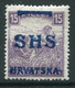 YUGOSLAVIA 1918 SHS Overprint For Croatia On Hungary 15f Harvesters MH / *. Michel 63  Ercegovic Certificate. - Nuovi