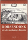 KORSENDONK/CORSENDONK En De Moderne Devotie - Turnhout 1984 - E. Persoons - H. De Kok  (U895) - Oud