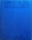 GRAND HOTEL, The Golden Age Of Palace Hotels, An Architectural And Social. 1984. - Culture