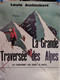 Louis Audoubert Rare Affiche 1970s Grande Traversée Des Alpes Du Chardonnet Aux Dômes De Miage Chamonix Saint-Gervais - Plakate