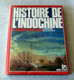 Delcampe - Livre : Histoire De L'indochine  - 2 Volumes - Histoire