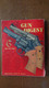 The Gun Digest 6eme édition 1952 "shotguns, Rifles, Pistols,revolvers" , Armes "fusils, Révolvers ,colts " - Andere & Zonder Classificatie