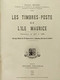 Delcampe - Les Timbres-poste De L'ile Maurice  Georges Brunel 71 Pages Editions Philatelia 1928 Exemplaire N°22 Sur 135. - Colonie E Uffici All'estero