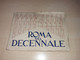 Roma Nel Decennale, Brochure, Tourist Guide, Roma, Italy, Rome, Řím, Images 1932 - Libri Antichi