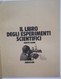 Il Libro Degli Esperimenti Scientifici Di Judith Ann 1980 Ed. Longanesi Euroclub Come Da Foto Ricco Di Illustrazioni - Matematica E Fisica