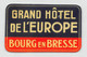 09459 "GRAND HOTEL DE L'EUROPE - BOURG EN BRESSE" ETICH. ORIG. HOTEL - Etiquettes D'hotels
