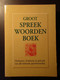 Groot Spreekwoordenboek - Herkomst, Betekenis En Gebruik Van Alle Bekende Spreekwoorden - Gezegden - 1997 - Dictionaries