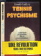 TENNIS ET PSYCHISME - COMMENT PROGRESSER PAR LA CONCENTRATION - GALLWEY TIMOTHY - 1977 - Libros