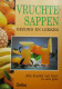 Vruchtensappen  - Gezond En Lekker - Alle Kracht Van Fruit In Een Glas - Gezondheid - Other & Unclassified