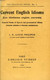 CURRENT ENGLISH IDIOMS (LES IDIOTISMES ANGLAIS COURANTS), (THE PRACTICAL SERIES, RECUEIL DE 5 OUVRAGES) - LUGNE-PHILIPON - Englische Grammatik