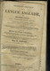 GRAMMAIRE PRATIQUE DE LA LANGUE ANGLAISE - OU METHODE FACILE POUR APPRENDRE CETTE LANGUE - DEVELOPPEE D'UNE MANIERE CLAI - Inglés/Gramática