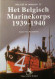 Het Belgisch Marinekorps 1939-1940 - Door Jasper Van Raemdonck - 2000 - Guerra 1939-45