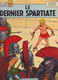 ALIX  " Le Dernier Spartiate "  EO  De JACQUES MARTIN     CASTERMAN - Alix