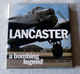 Livre / Book : Lancaster, A Bombing Legend - War 1939-45