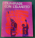 OLIMPIADE CON L'ELMETTO ( I Giorni Dei Giochi Di Città Del Messico) - Di Mario Gismondi - Ed. Gisca,1969 - Libros
