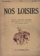 NOS LOISIRS N° 1 15 07 1919 - SOMMAIRE / GIRAUDOUX / MAUROIS / DUHAMEL / JACK LONDON / FUNCK-BRENTANO / PRAX / FARRERE - Andere & Zonder Classificatie