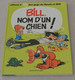 Boule Et Bill - N°15 - Bill, Non D'un Chien ! - Boule Et Bill
