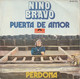 España. Disco De Vinilo A 45 Rpm. Nino Bravo. 2 Titulos. Puerta De Amor. Perdona. Condición Media. - Sonstige - Spanische Musik