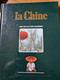 La Chine Des Pays Et Des Hommes - Encyclopédies