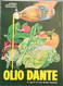 Delcampe - 1963/69/74 -  DANTE Olio Di Oliva -  7 P.  Pubblicità Cm. 13 X 18 - Manifesti