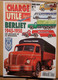 Revue , Magazine Charge Utile Hors Série N°1 Camions Berliet - Sonstige & Ohne Zuordnung