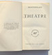 Théâtre - Montherlant - La Pléiade - Gallimard, 1965 - La Pléiade