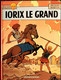 Jacques Martin - ALIX N° 10 - IORIX Le Grand - Casterman - ( 1981 ) . - Alix