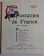 Delcampe - JOURNEES DU LIVRE 1932 - LES COSTUMES DE FRANCE XIXe Siècle Provinces Du Sud COMPLET Arles Marseille Douarnenez - Baskenland