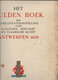 24 04 J//   GULDEN BOEK WERELDTENTOONSTELLING ANTWERPEN 1930  355p   30/39 Cm 2 Kg  PRACHTIG DOCUMENT !! - Storia