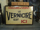 Ancienne Plaque Enseigne Tôle Publicitaire " Le Vernicire Est Ici " - Droguerie