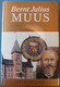 Bernt Julius Muus, Founder Of St. Olaf College, By Joseph M. Shaw. - Business