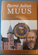 Bernt Julius Muus, Founder Of St. Olaf College, By Joseph M. Shaw. - Negocios