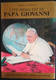 L'ite Missa Est Di Papa Giovanni Di Loris F. Capovilla Ed. Messaggero PD 1983 Come Da Foto Biografia Ricca Illustrazioni - Bibliography