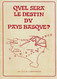 " QUEL SERA LE DESTIN DU PAYS BASQUE ? " Par André LUBERRIAGA - Baskenland