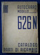 02857  "FIAT AUTOCARRO MODELLO 626N - CATAL. PARTI RICAMBIO - I EDIZ. 1939" ORIG. - Other & Unclassified