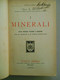 Manuali Hoepli - Prof . E.Artini ,I Minerali - Ulrico Hoepli Milano 1941 - Medicina, Biologia, Chimica