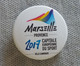 BADGE - MARSEILLE 2017 - CAPITALE EUROPEENNE DU SPORT - Diam. 37mm - NEUF - Archery