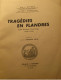 Tragédies En Flandres - Par L. Détrez Et A. Chatelle - Seconde Guerre Mondiale - Lille Roubaix Tourcoing - 195834 - Other & Unclassified