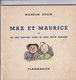 BUSCH W. : Max Et Maurice Ou Les Sept Mauvais Tours De Deux Petits Garçons, Paris, Flammarion 1952, Plaquette Carrée - Tirages De Tête