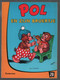 Casterman Pol, Pel En Pingo: Pol 20: Pol En Zijn Broertje (Carla & Vilhelm Hansen) 1972 - Andere & Zonder Classificatie