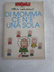 # GLENAT / HIT COMICS / FEMMINIGLIA / DI MOMMA CE N'E UNA SOLA - First Editions