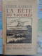 1926 - LA BETE DU VACARES ( DEDICACE DE L'AUTEUR ) PAR : JOSEPH D' ARBAUD ET PREFACE DE MAURRAS - Klassieke Auteurs