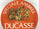 Plaque Carton,publicité , Bière De La DUCASSE , Spéciale Ambrée, Diamètre : 245 Mm, Frais Fr 3.35 E - Pappschilder