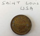 JETON USA SAINT  LOUIS  En L'état Sur Les Photos - Notgeld