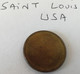 JETON USA SAINT  LOUIS  En L'état Sur Les Photos - Notgeld